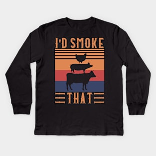 BBQ Grilling Barbecue I'D SMOKE THAT Kids Long Sleeve T-Shirt